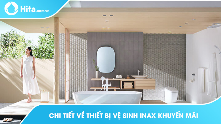 Chi tiết về thiết bị vệ sinh INAX khuyến mãi - Đừng bỏ lỡ!